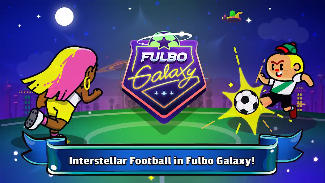 Скачать Fulbo Galaxy [Взлом Бесконечные деньги] APK на Андроид